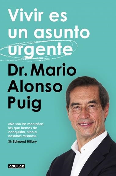 Vivir es un asunto urgente | 9788403522404 | Dr Mario Alonso Puig