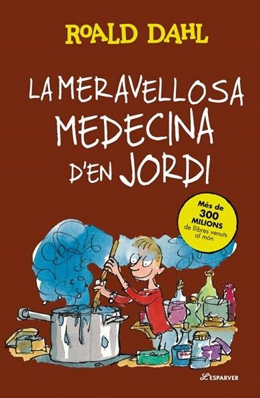 La meravellosa medecina d'en Jordi | 9788410489769 | Roald Dahl