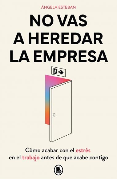 No vas a heredar la empresa | 9788402430588 | Angela Esteban
