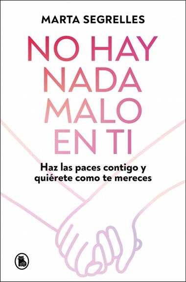 No hay nada malo en ti | 9788402430601 | Marta Segrelles