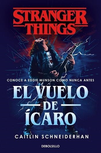 Stranger Things El vuelo de icaro | 9788466372398 | Caitlin Schneiderhan