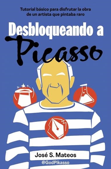 Desbloqueando a Picasso | 9788466679206 | Jose S Mateos