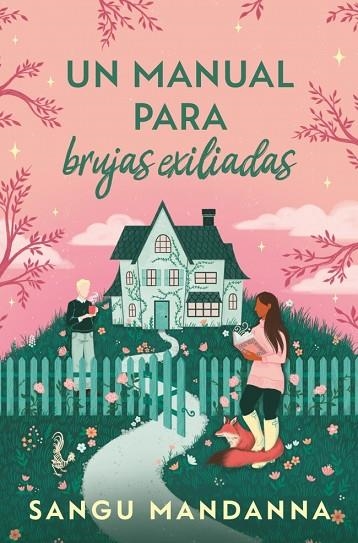 Un manual para brujas exiliadas | 9788466680868 | Sangu Mandanna