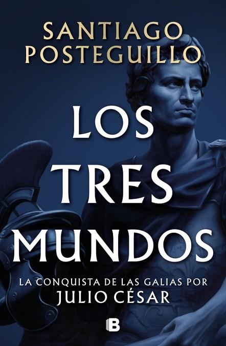 Julio Cesar 03 Los tres mundos | 9788466682701 | Santiago Posteguillo