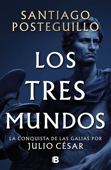 Julio Cesar 03 Los tres mundos | 9788466682701 | Santiago Posteguillo