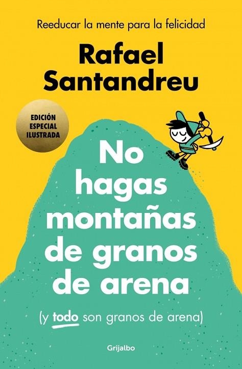 No hagas montañas de granos de arena y TODO son granos de arena | 9788425369384 | Rafael Santandreu