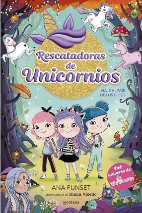 Rescatadoras de Unicornios 08 Viaje al Pais de los Elfos | 9788410395183 | Ana Punset