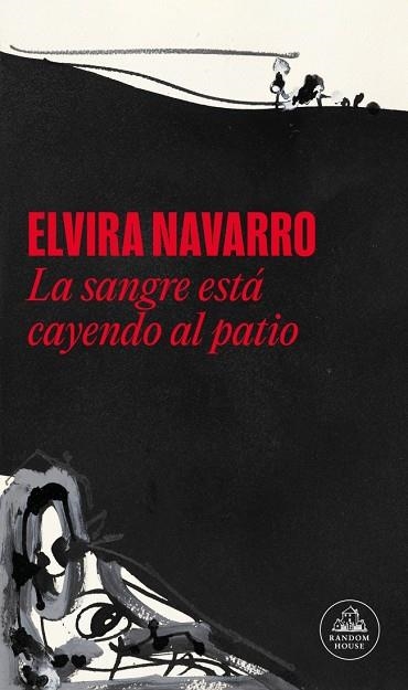 La sangre esta cayendo al patio | 9788439745709 | Elvira Navarro