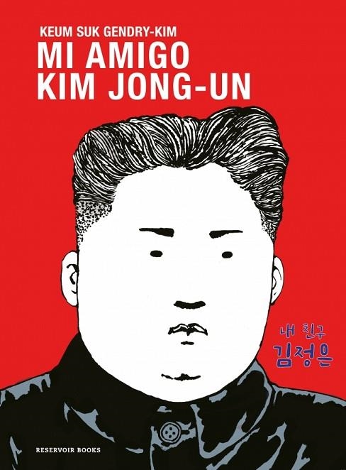 Mi amigo Kim Jongun | 9788419940667 | Keum Suk GendryKim