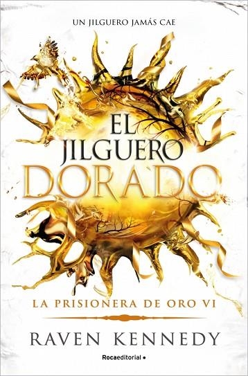 La Prisionera de Oro 06 El jilguero dorado | 9788410442948 | Raven Kennedy