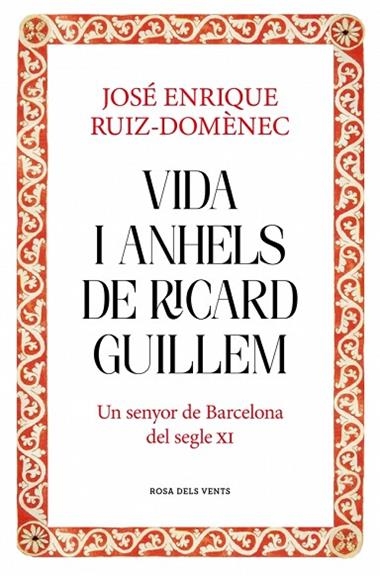 Vida i anhels de Ricard Guillem | 9788417909932 | Jose Enrique RuizDomenec