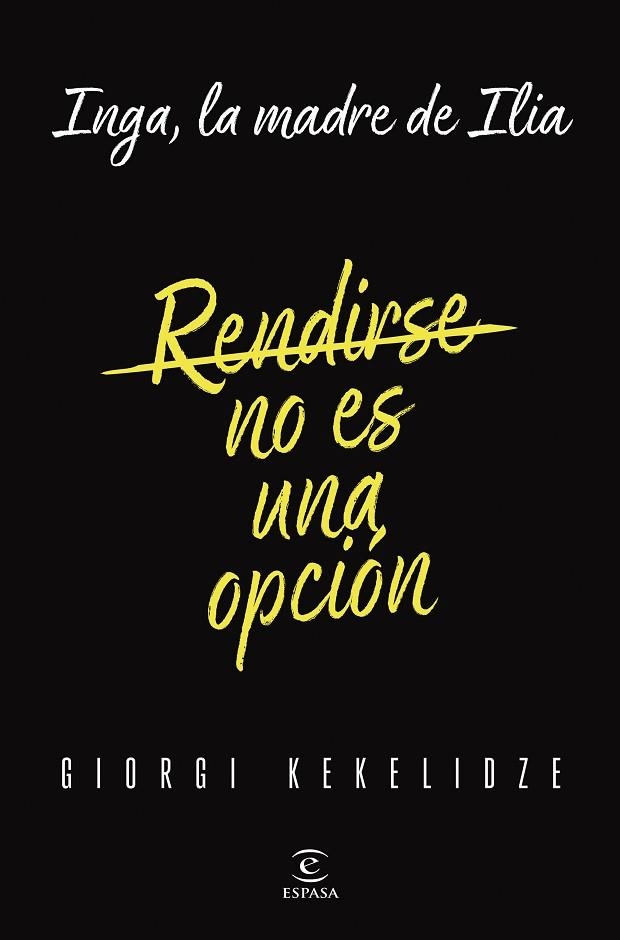 Rendirse no es una opcion | 9788467076868 | Giorgi Kekelidze