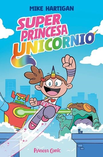Super Princesa Unicornio 01 | 9791387780142 | Mike Hartigan