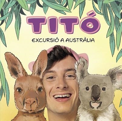 Tito Excursio a Australia | 9788418444913 | Cristina Jimenez Carbo