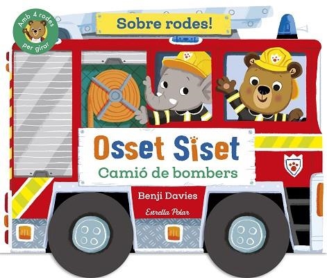 Osset Siset Sobre rodes! Camio de bombers | 9791387519872 | Benji Davies