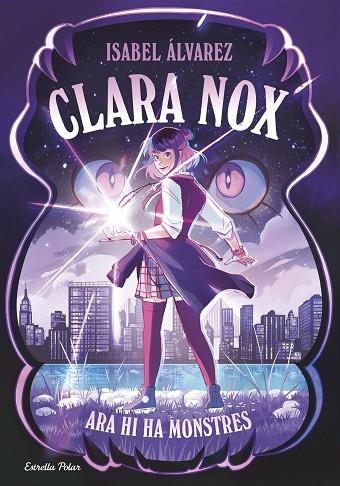Clara Nox 01 Ara hi ha monstres | 9791387782634 | Isabel Alvarez