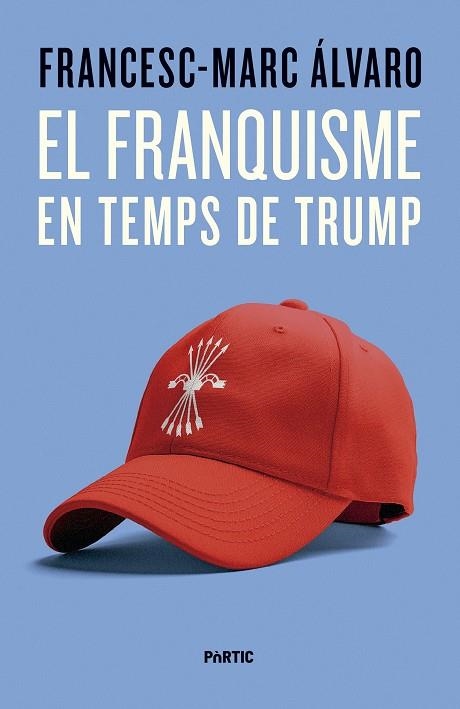 El franquisme en temps de Trump | 9788498096187 | Francesc Marc Alvaro