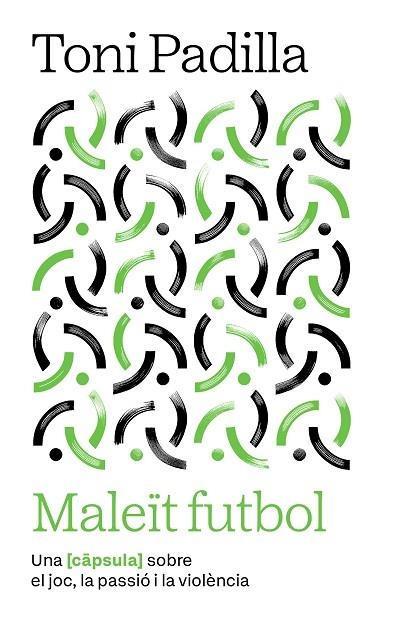 Maleït futbol | 9791387801007 | TONI PADILLA MONTOLIU