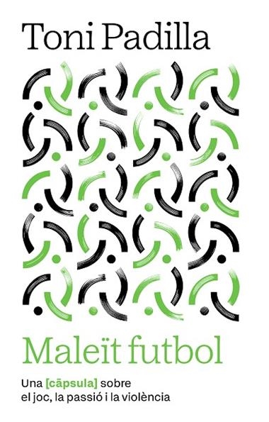 Maleït futbol | 9791387801007 | TONI PADILLA MONTOLIU