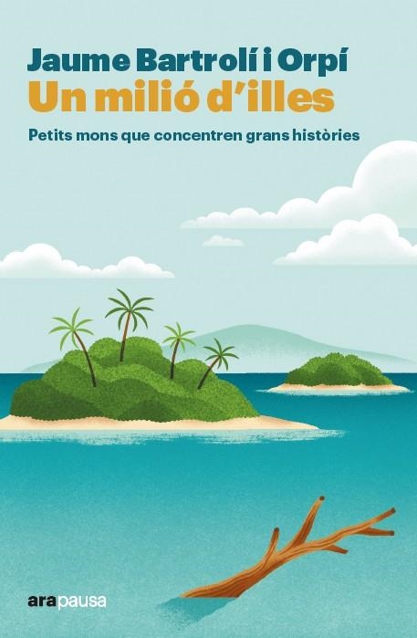 Un milio d'illes | 9788411731706 | JAUME BARTROLI ORPI