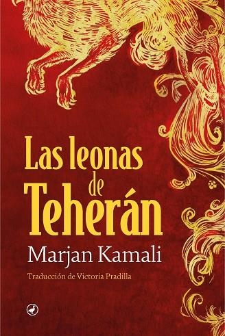 Las leonas de Teheran | 9788419722140 | MARJAN KAMALI