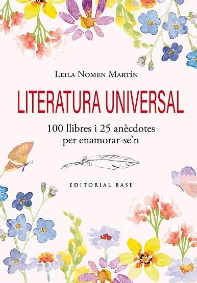 Literatura universal 100 llibres i 25 anecdotes per enamorarse'n | 9791387728120 | LEILA NOMEN MARTIN