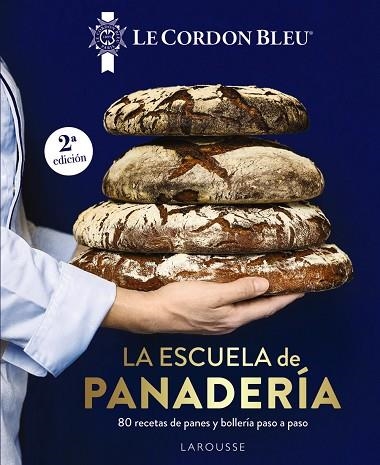 LA ESCUELA DE PANADERIA LE CORDON BLEU® | 9791387520182 | LE CORDON BLEU®