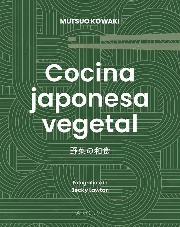COCINA JAPONESA VEGETAL | 9791387520670 | MUTSUO KOWAKI