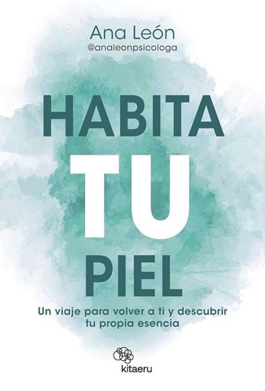 HABITA TU PIEL | 9788410428270 | ANA LEÓN ALONSO @ANALEONPSICOLOGA