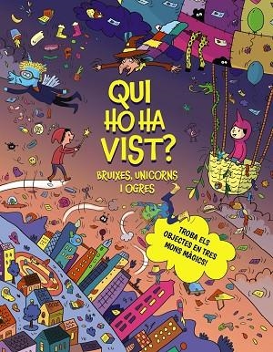 QUI HO HA VIST BRUIXES UNICORNS I OGRES | 9788413494968 | CELINE CLAIRE