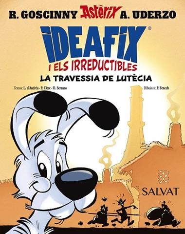 IDEAFIX I ELS IRREDUCTIBLES 07 LA TRAVESSIA DE LUTECIA | 9788469644010 | RENE GOSCINNY & LISON D'ANDREA & PHILIPPE CLERC & OLIVIER SERRANO