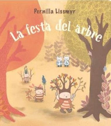 LA FESTA DEL ARBRE | 9788410408258 | PERNILLA LISSMYR