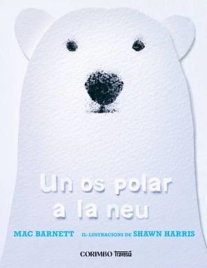 Un Os polar a la neu | 9788412854770 | Mac Barnett & Shawn Harris