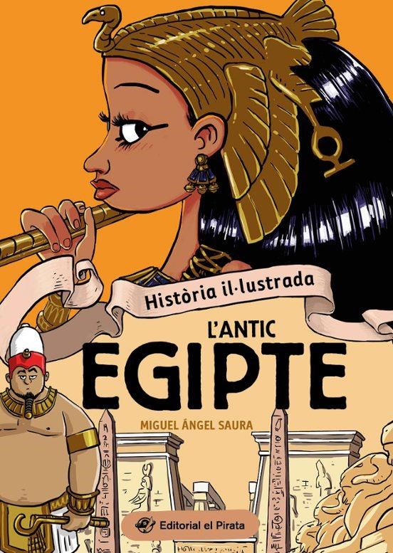 Historia il·lustrada L'antic Egipte | 9788419912237 | Miguel Angel Saura