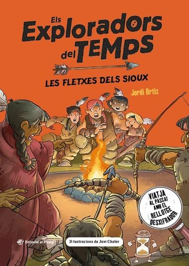 Els exploradors del temps 05 LES FLETXES DELS SIOUX | 9788419912350 | Jordi Ortiz
