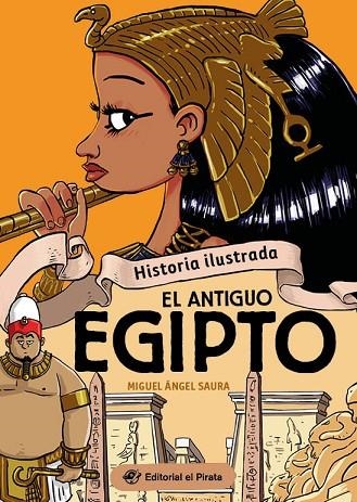 Historia ilustrada El antiguo Egipto | 9788419898333 | Miguel Angel Saura