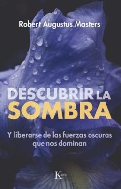 Descubrir la sombra | 9788411213905 | Robert Augustus Masters
