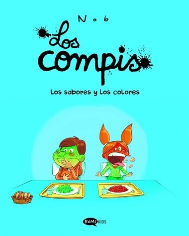 Los Compis 02 Los sabores y los colores | 9791387744021 | Nob