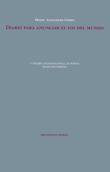 Diario para anunciar el fin del mundo | 9788410309708 | Henry Alexander Gomez