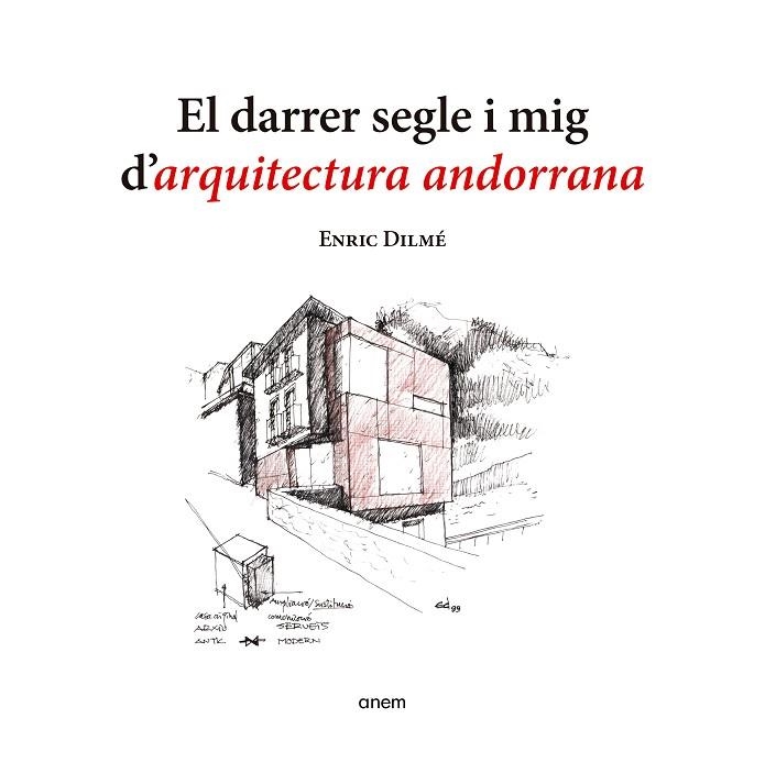 El darrer segle i mig d'arquitectura andorrana | 9788418865558 | ENRIC DILME