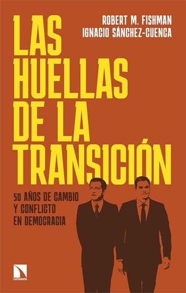 Las huellas de la Transicion | 9788410674035 | ROBERT M FISHMAN & IGNACIO SANCHEZ CUENCA