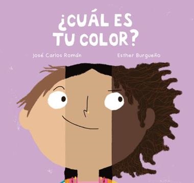 Cual es tu color | 9788410208650 | ESTHER BURGUEÑO & JOSE CARLOS ROMAN