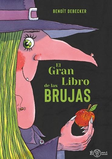 EL GRAN LIBRO DE LAS BRUJAS | 9788419262813 | BENOIT DEBECKER