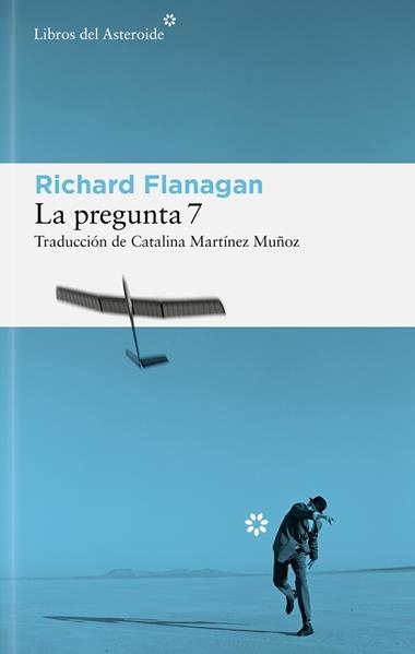 La pregunta 7 | 9788410178625 | RICHARD FLANAGAN