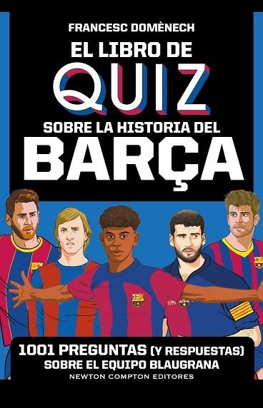 El libro de quiz sobre la historia del Barça | 9791387575021 | FRANCESC DOMENECH