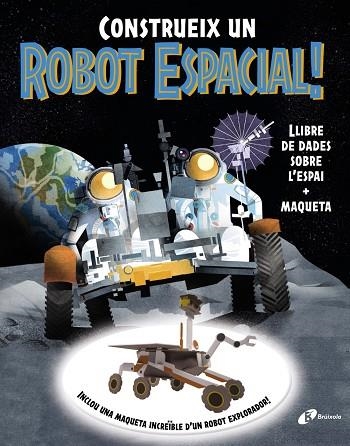 CONSTRUEIX UN ROBOT ESPACIAL! | 9788413494791 | GILES SPARROW & JANE WILSHER & EVE ROBERTSON
