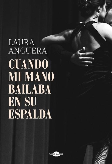 CUANDO MI MANO BAILABA EN SU ESPALDA | 9791387810139 | LAURA ANGUERA