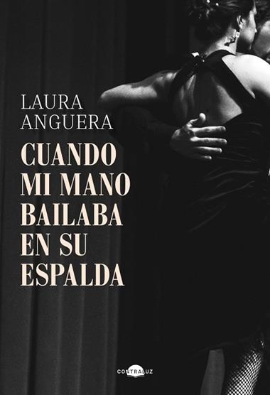 CUANDO MI MANO BAILABA EN SU ESPALDA | 9791387810139 | LAURA ANGUERA