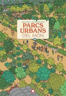 PARCS URBANS DEL MON | 9788410090606 | TANIA GRAFF & HELENA BONASTRE