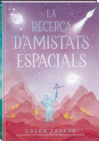 LA RECERCA D'AMISTATS ESPACIALS | 9788419913845 | CHLOE SAVAGE